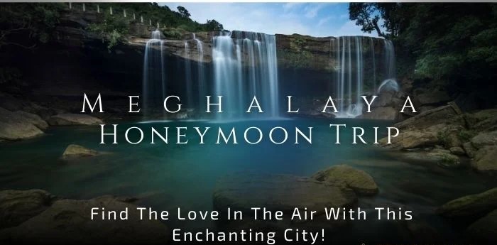 Meghalaya Soulmate Package with Living Root Bridge Trek -5 Nights / 6 Days