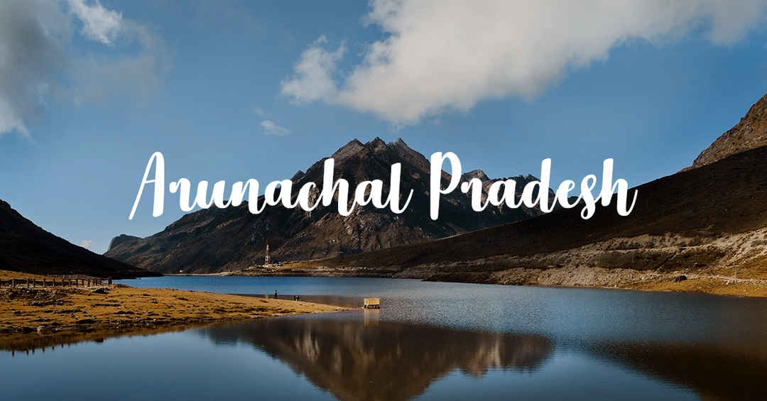 Fascinating Arunachal Pradesh Tour Itinerary 8 Days  -7 Nights / 8 Days